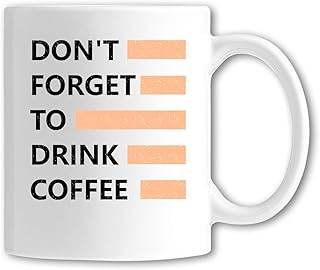 Don't Forget To Drink Coffee Good Morning kubek ceramiczny