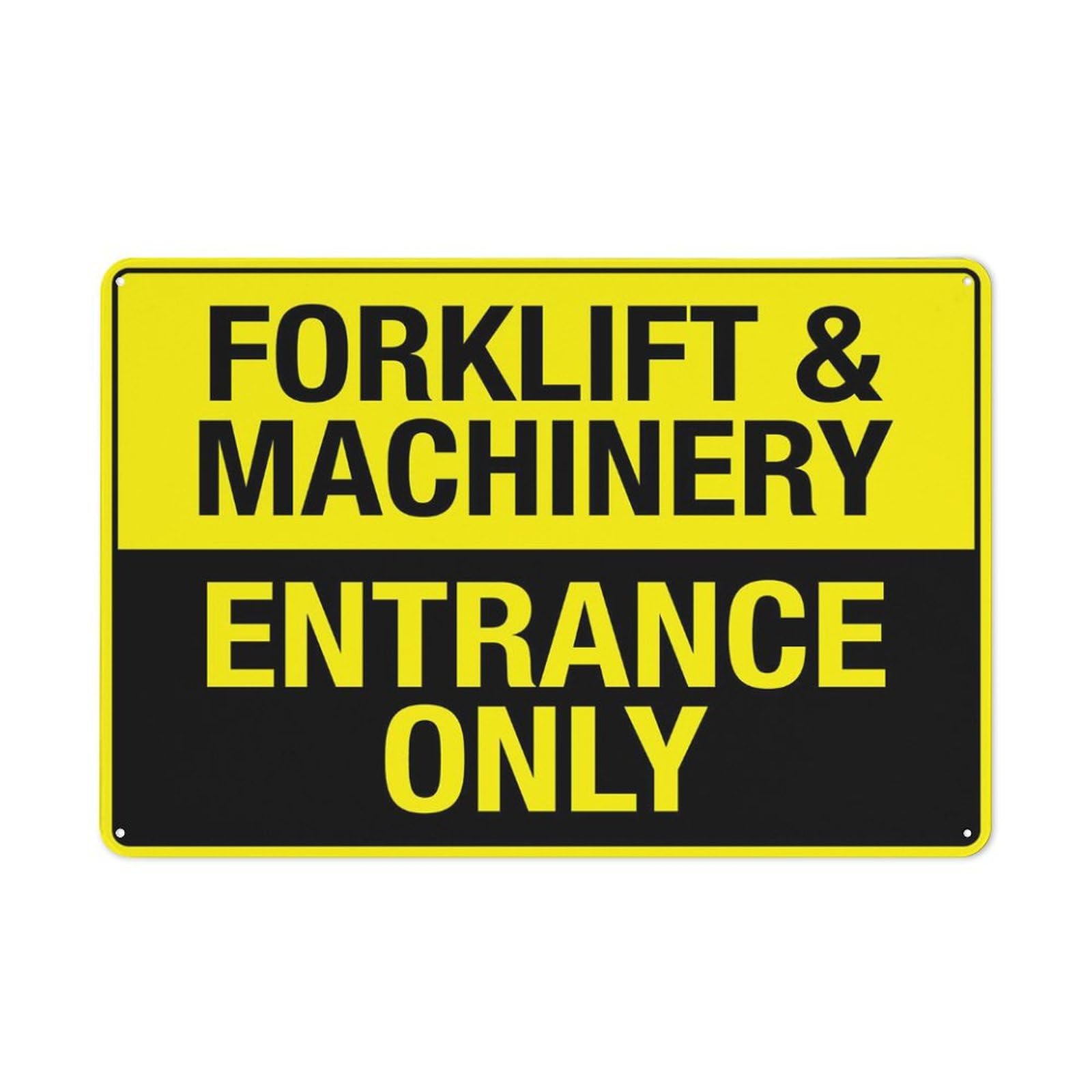 Forklift And Machinery Entrance Only Sign 8X12 Inch Rust Free Metal Aluminum Tin Sign Easy To Read & Sturdy Keep Out Outdoor Metal Signs For Home Farm Yard