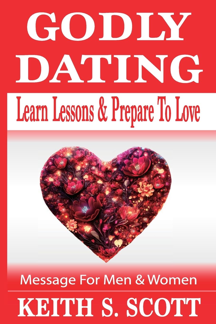 Godly Dating: Learn Lessons & Prepare To Love