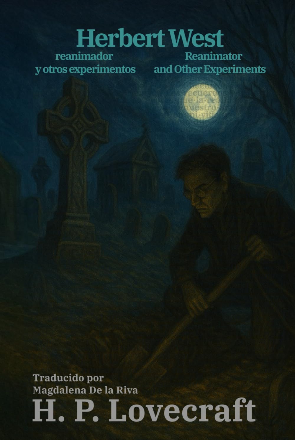 Herbert West, reanimador y otros experimentos - Herbert West: Reanimator and Other Experiments: Texto paralelo bilingüe - Bilingual edition: Inglés - ... / English - Spanish: 58 (Ediciones Bilingües)