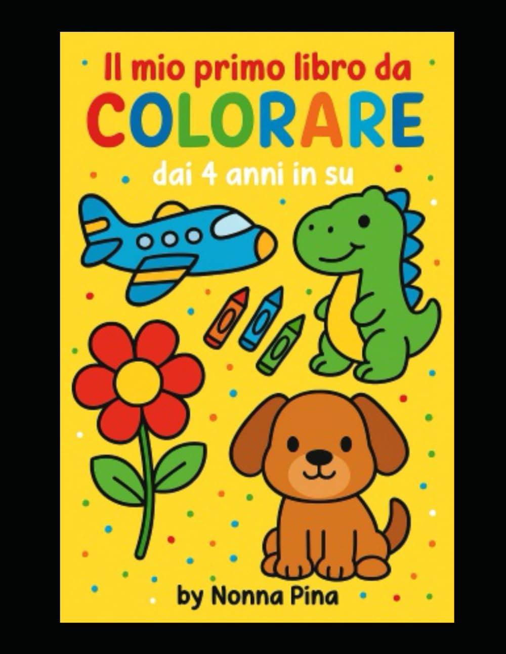 Libro da colorare per bimbi: per bambini dai 4 anni in su