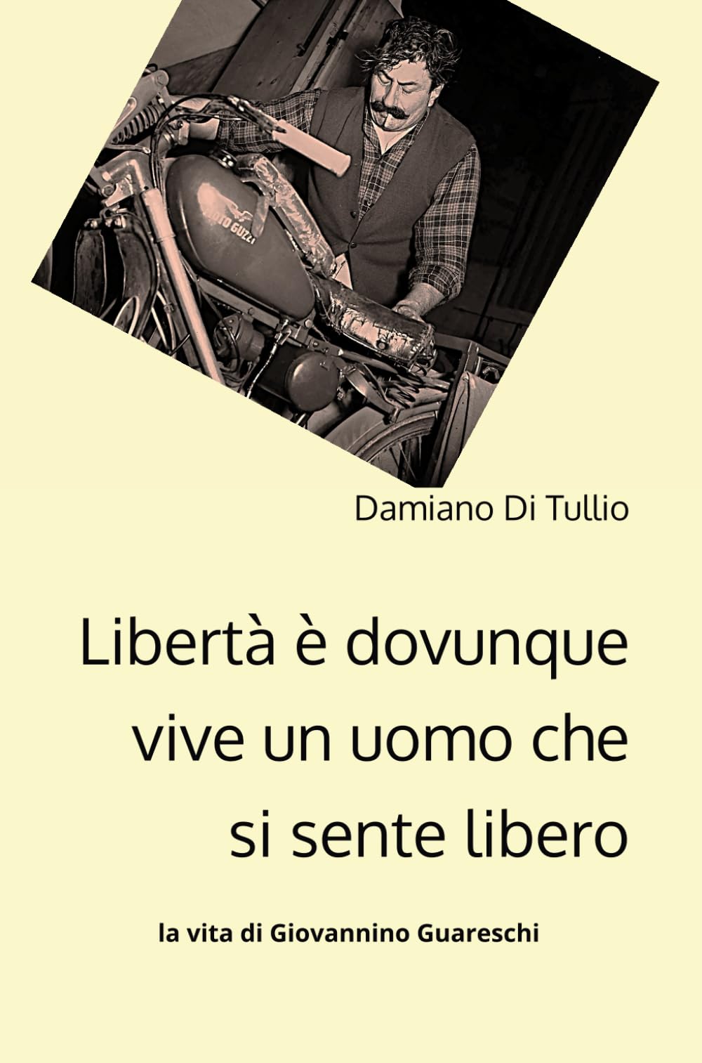 Libertà è dovunque vive un uomo che si sente libero: -la vita di Giovannino Guareschi-