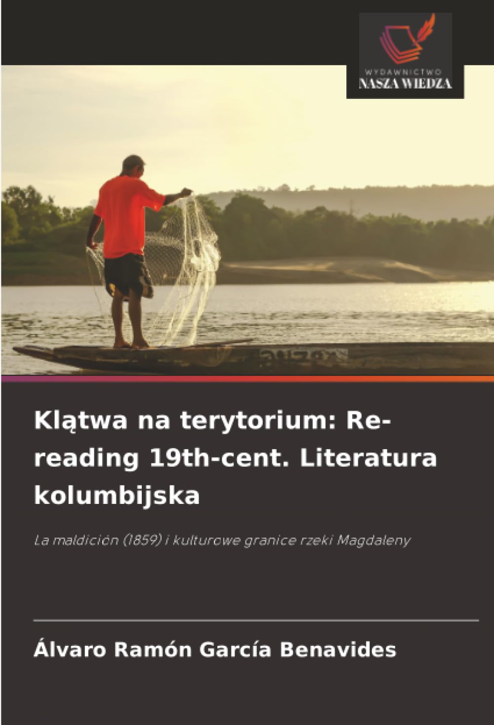 Klątwa na terytorium: Re-reading 19th-cent. Literatura kolumbijska