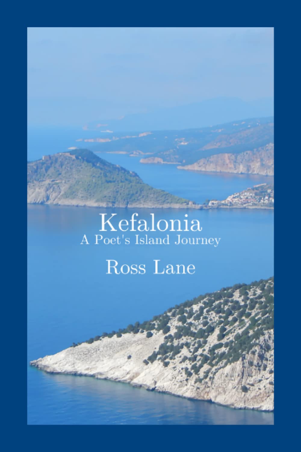 Kefalonia: A Poet's Island Journey
