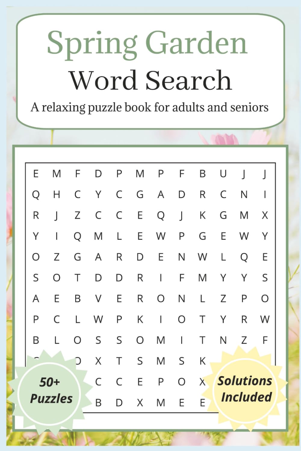 Spring Garden Word Search: Puzzle Book for Adults and Seniors with Solutions Included and 50+ Relaxing Puzzles