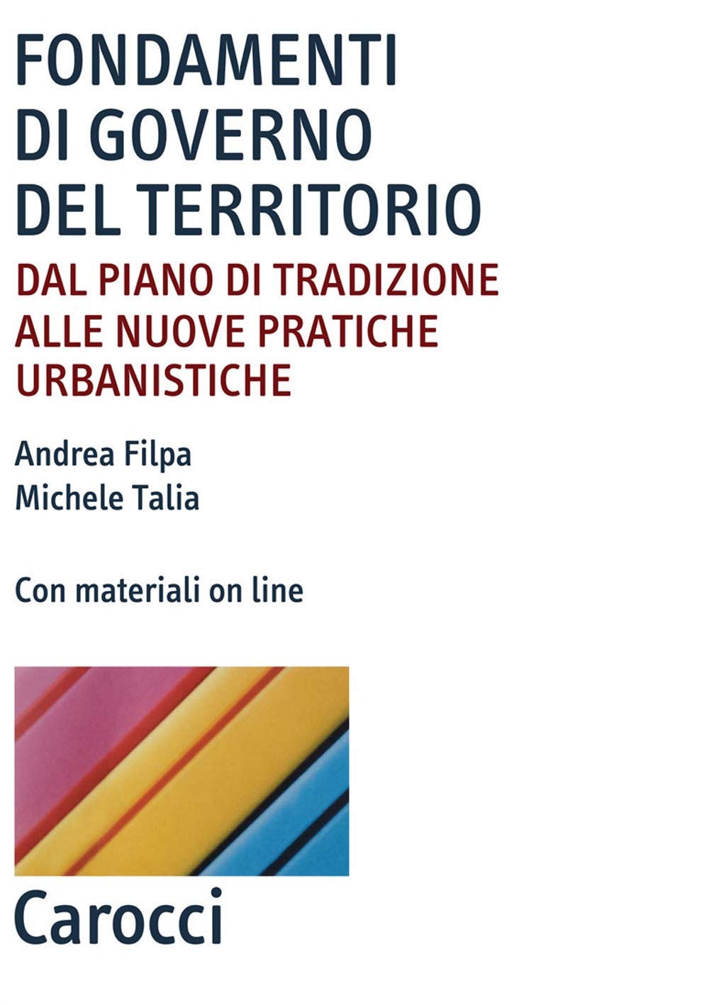Fondamenti Di Governo Del Territorio. Dal Piano Di Tradizione Alle Nuove Pratiche Urbanistiche. Con Contenuto Digitale Per Accesso Online - 4