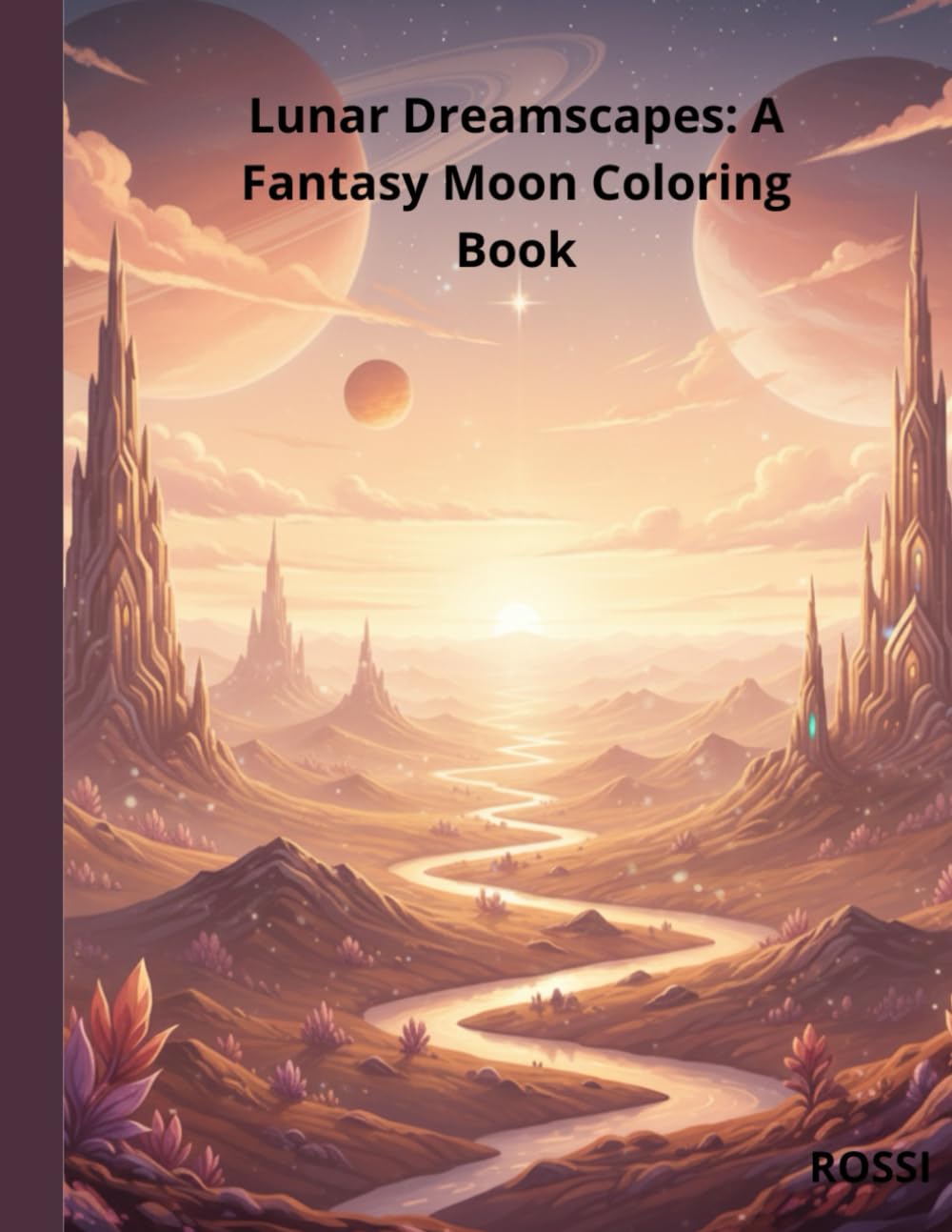Lunar Dreamscapes: A Fantasy Moon Coloring Book