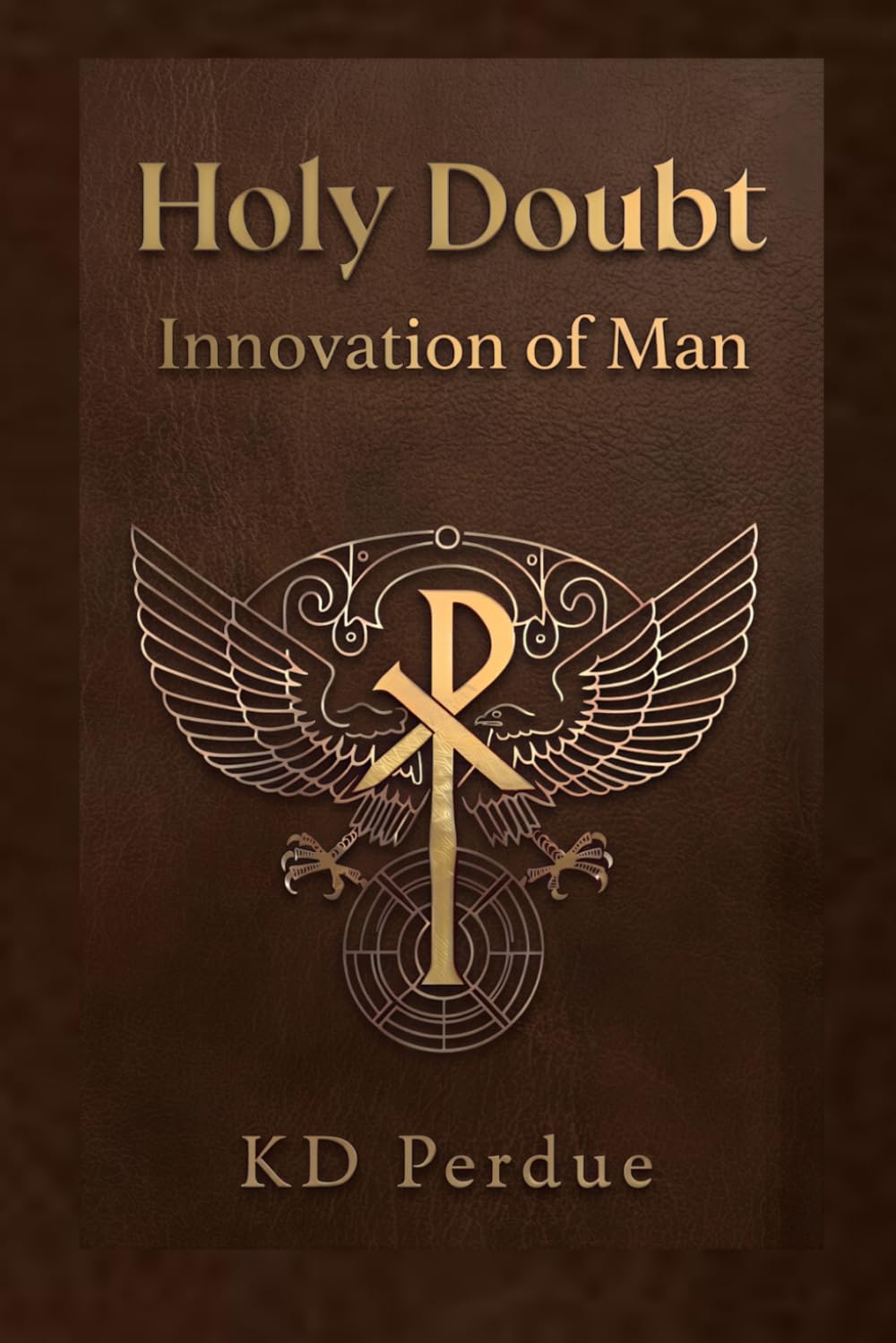 Holy Doubt: Innovation of Man