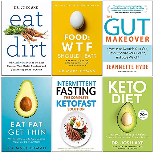 Eat Dirt, Food Wtf Should I Eat, Gut Makeover, Eat Fat Get Thin, Intermittent Fasting The Complete Ketofast Solution, Keto Diet 30 Day 6 Books Collection Set