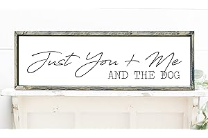 Just Me, You, and the Dogs Sign