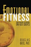 Emotional Fitness: From Challenge to Champion in 60 Days