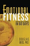 Emotional Fitness&colon; From Challenge to Champion in 60 Days