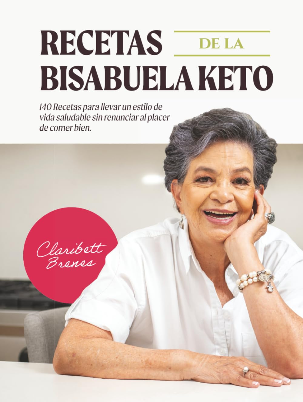 Recetas de la Bisabuela Keto: 140 Recetas para llevar un estilo de vida saludable sin renunciar al placer de comer bien.
