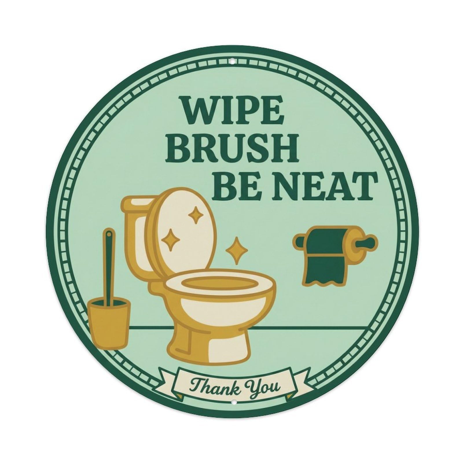 Toilet Clean Bathroom Reminder Wipe Brush Be Neat Metal Tin Sign