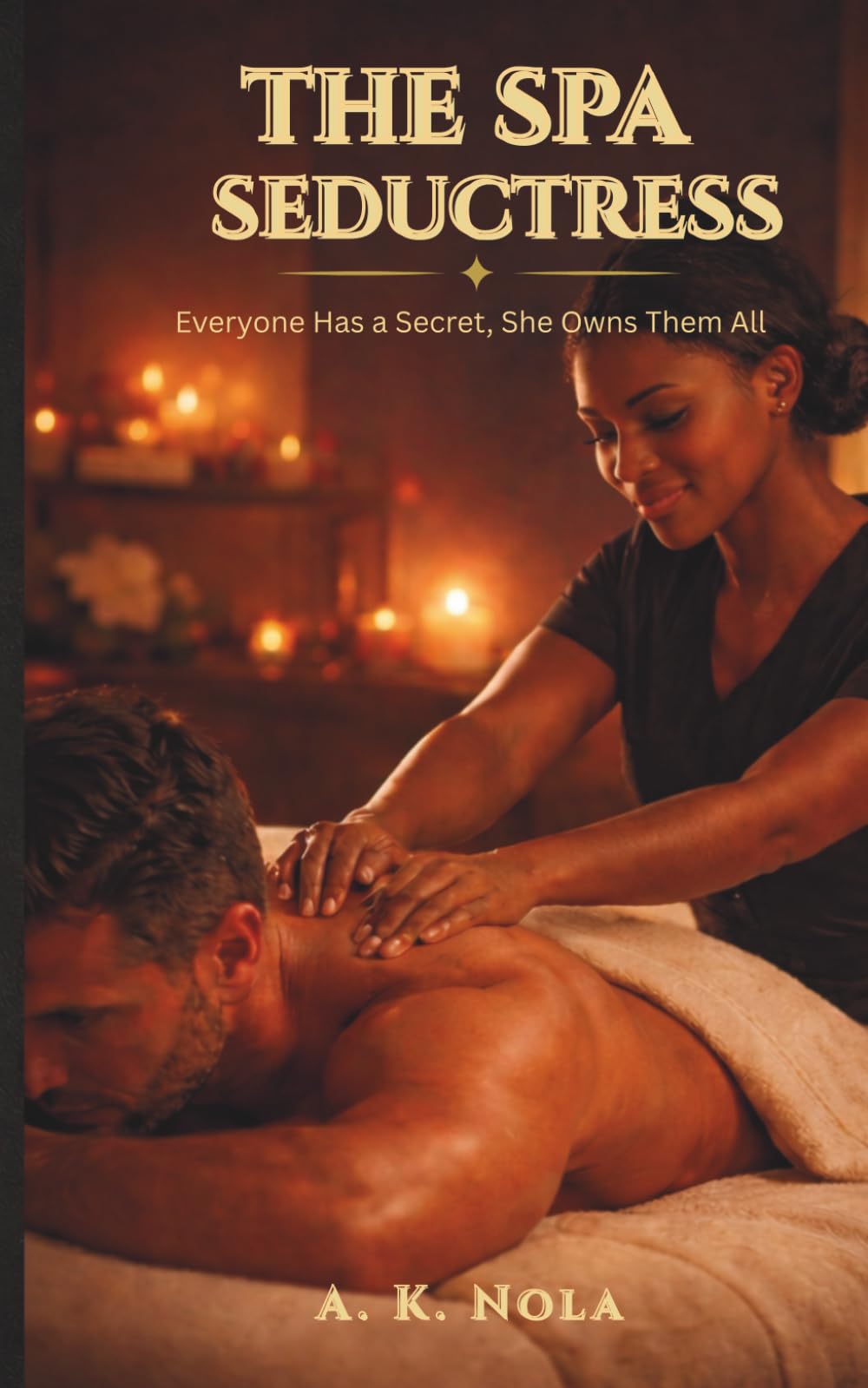 The Spa Seductress: Everyone has a secret. She owns them all