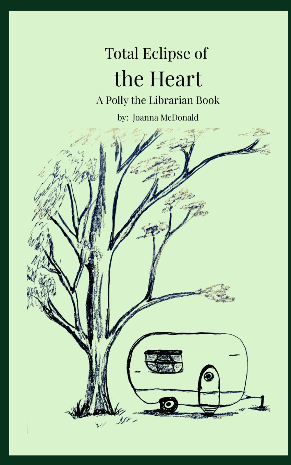 Total Eclipse of the Heart: A Polly the Librarian Book: 1 (Polly the Librarian Book Series)