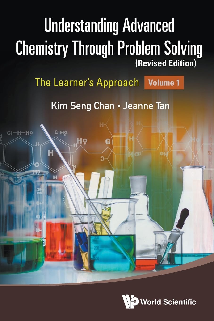 Understanding Advanced Chemistry Through Problem Solving: The Learner's Approach - Volume 1 (Revised Edition): The Learner's Approach (In 2 Volumes) - Revised Edition