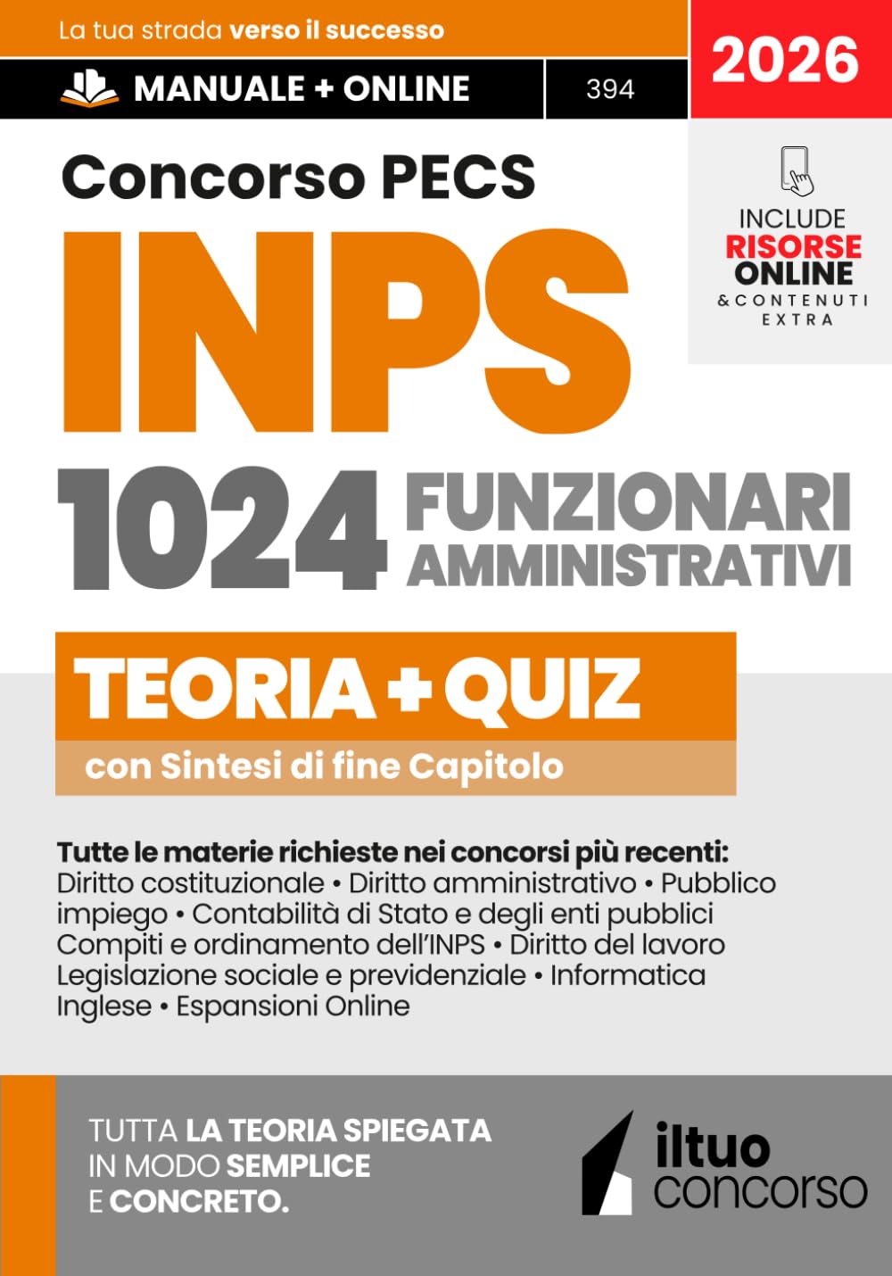 CONCORSO INPS - FUNZIONARI AMMINISTRATIVI: Guida Completa Spiegata Facile, con Teoria Chiara, Box Pratici, Tabelle di Sintesi e Quiz Commentati. ... e Approfondire - Manuale Aggiornato