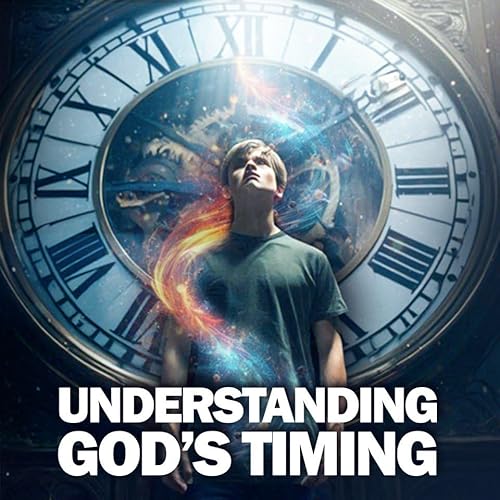 Understanding God&rsquo;s Timing Podcast Por  arte de portada