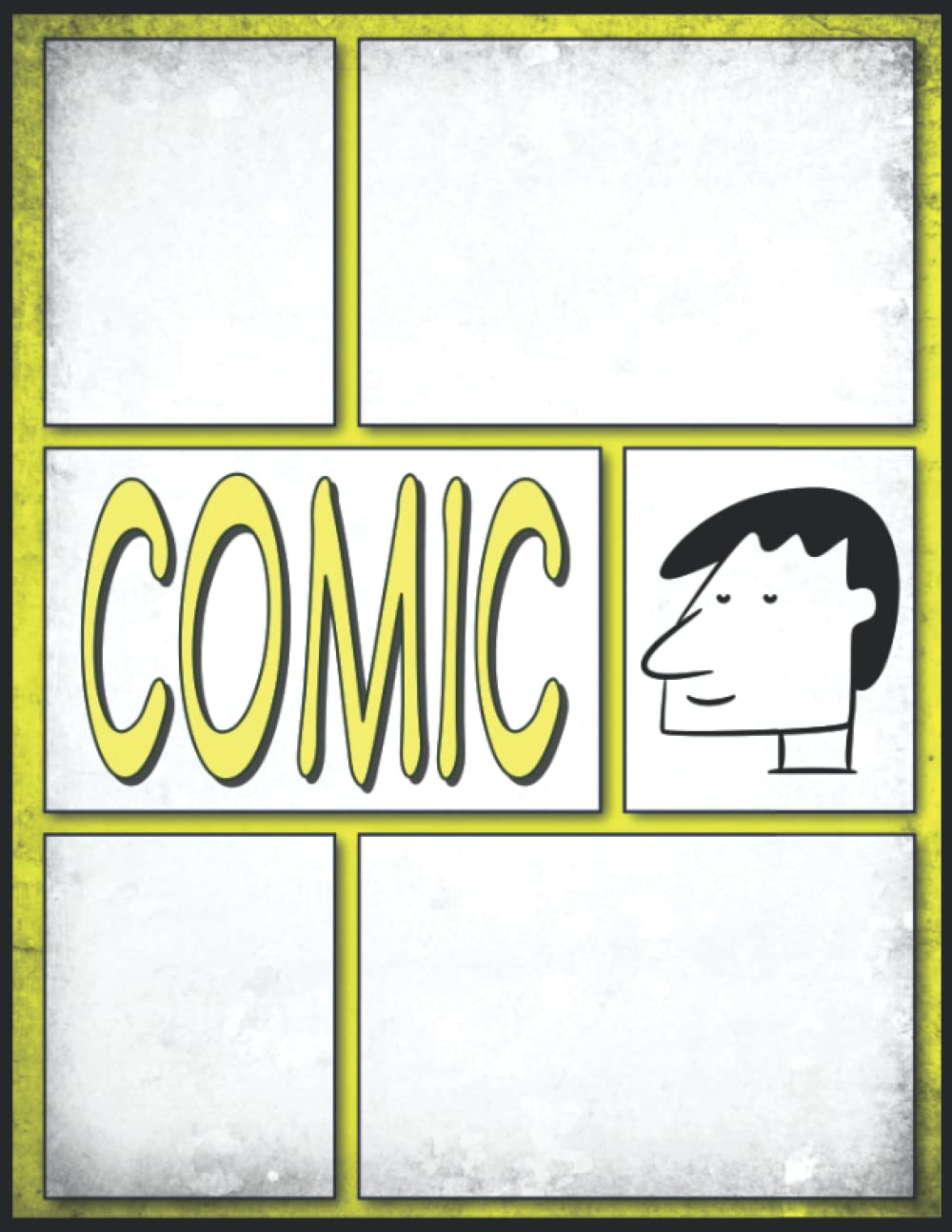Comic Book Drawing Book: Awesome 100 Blank Comic Book Templates For Kids Teens And Adults To Learn To Draw Your Own Comics | White Strips Without Bubbles