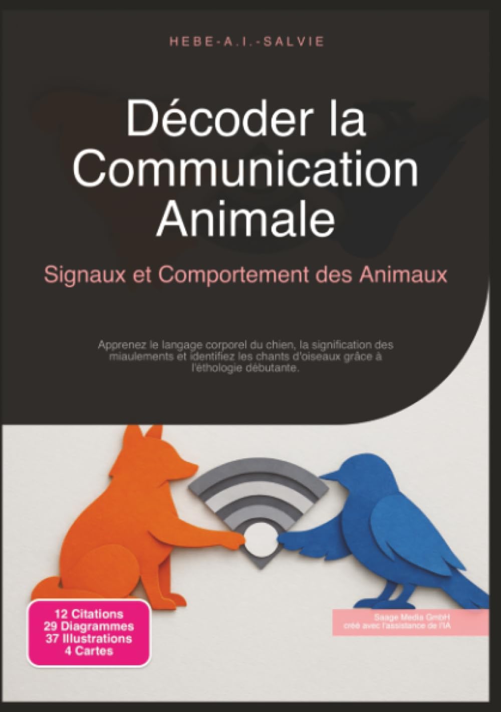 Décoder la Communication Animale: Signaux et Comportement des Animaux