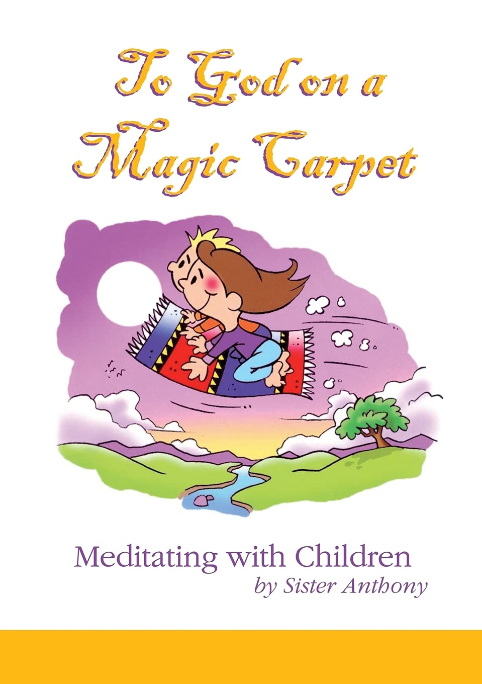 To God on a Magic Carpet: Meditation with Children