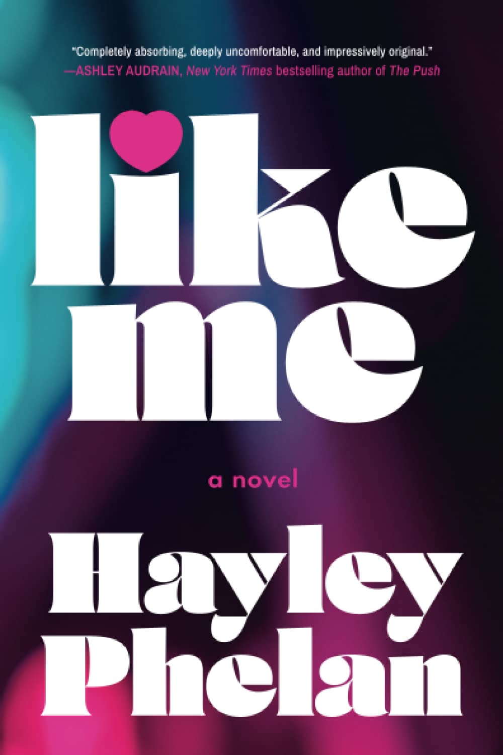 Like Me: A Novel