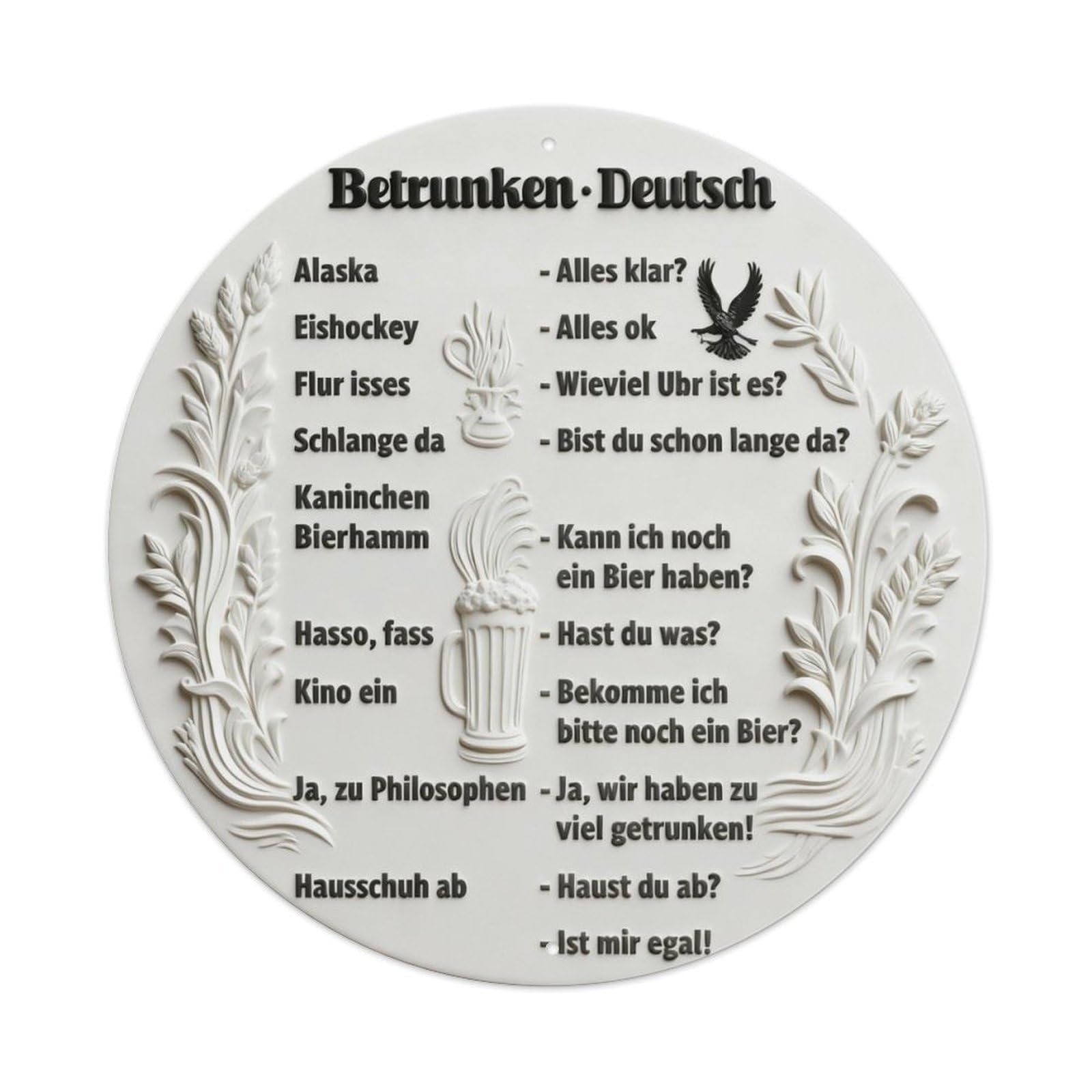 Drunken German Saying Circle Form Black White Text Round Metal Tin Sign Vintage Wall Decor, Bar Garage Cafe Kitchen Home Wall Art Poster 8x8inches
