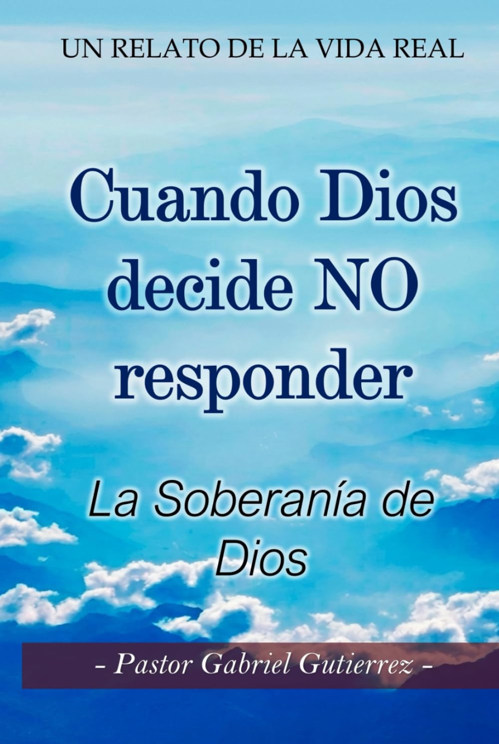 Cuando Dios Decide No Responder: La Soberania De Dios