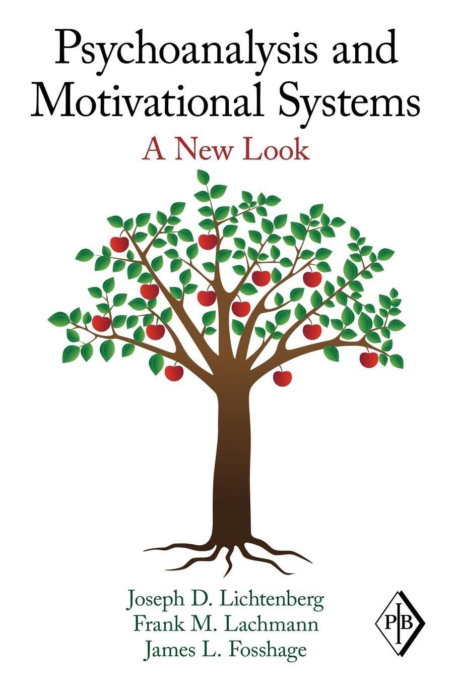 Psychoanalysis and Motivational Systems: A New Look: 33 (Psychoanalytic Inquiry Book Series)