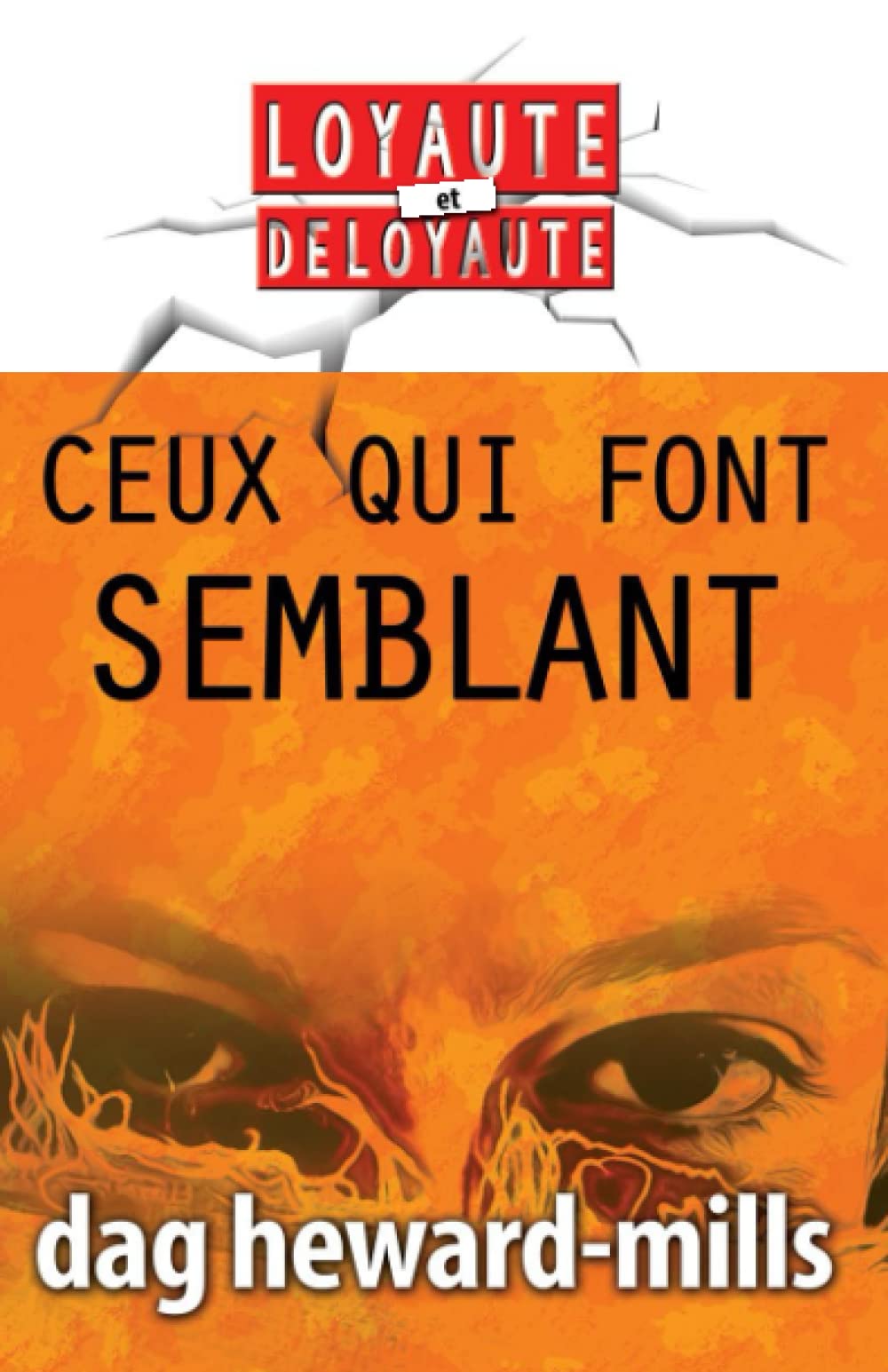 Ceux Qui Font Semblant (Loyauté et déloyauté)