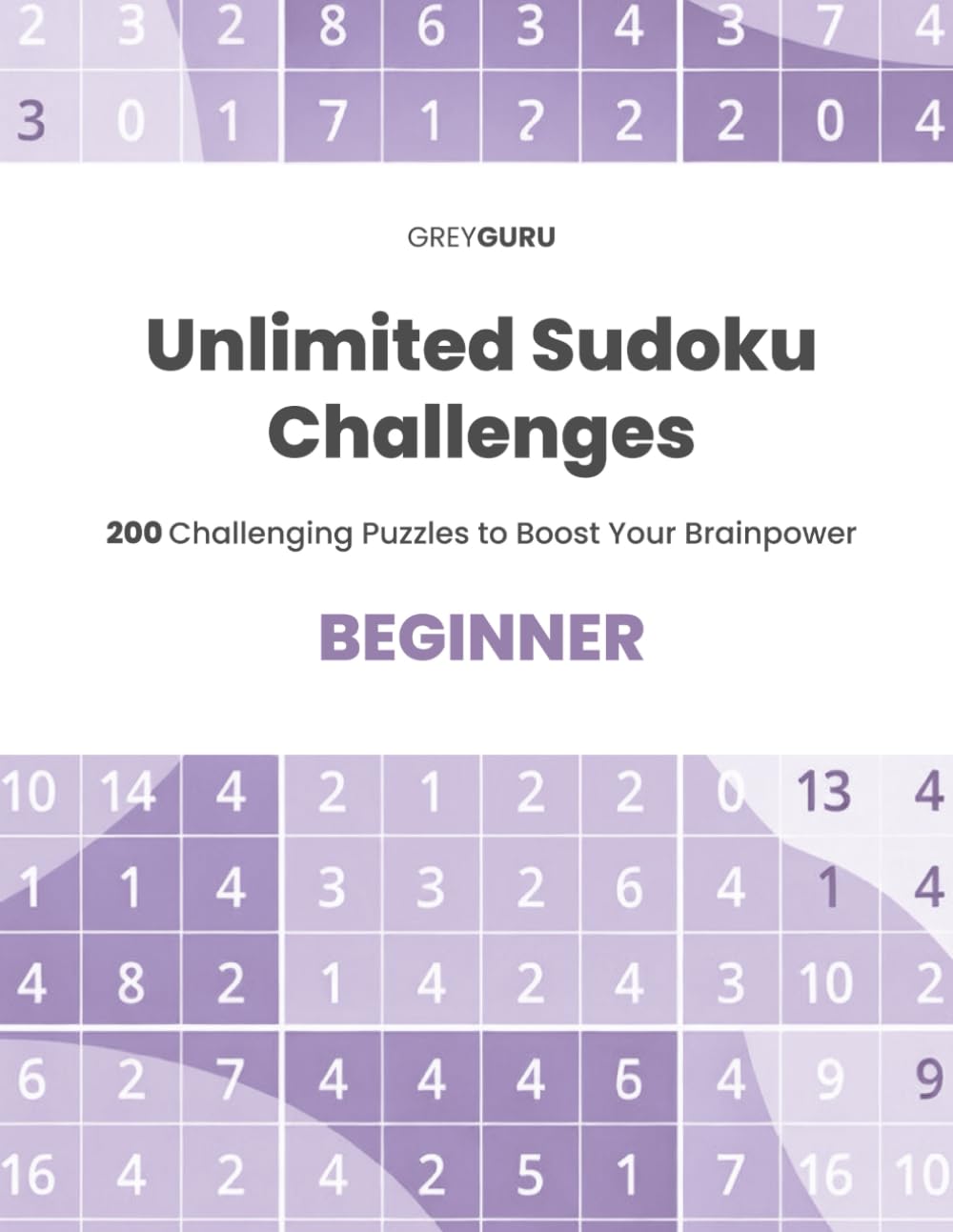 Unlimited Sudoku Challenges Beginner: 200 Challenging Puzzles to Boost Your Brainpower