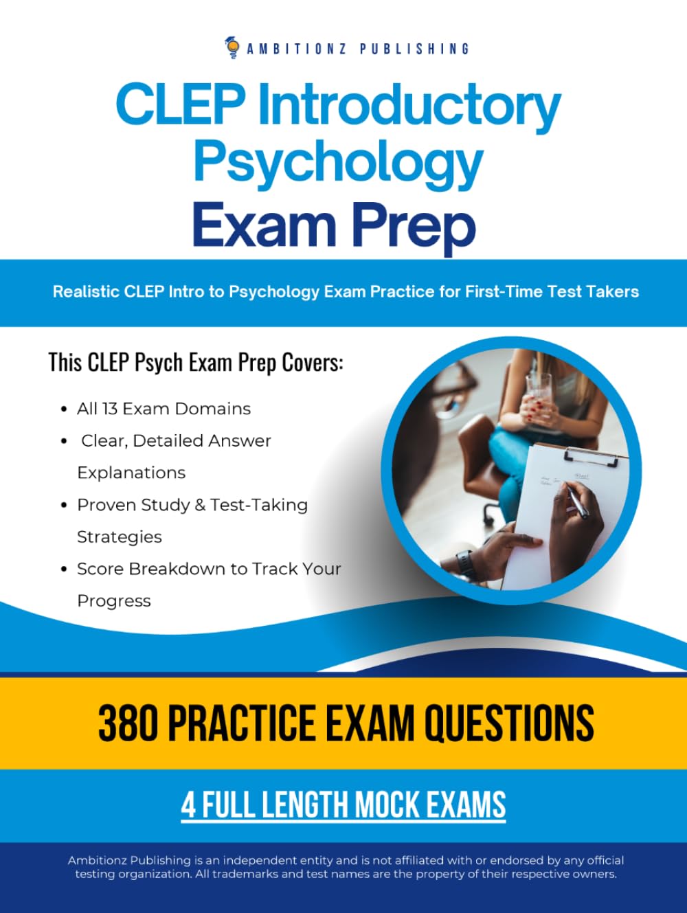CLEP Introductory Psychology Exam Prep: CLEP Intro to Psychology Prep with 4 Full-Length Practice Tests, 380 Questions, Answer Explanations, and Proven Strategies to Pass on Your First Attempt
