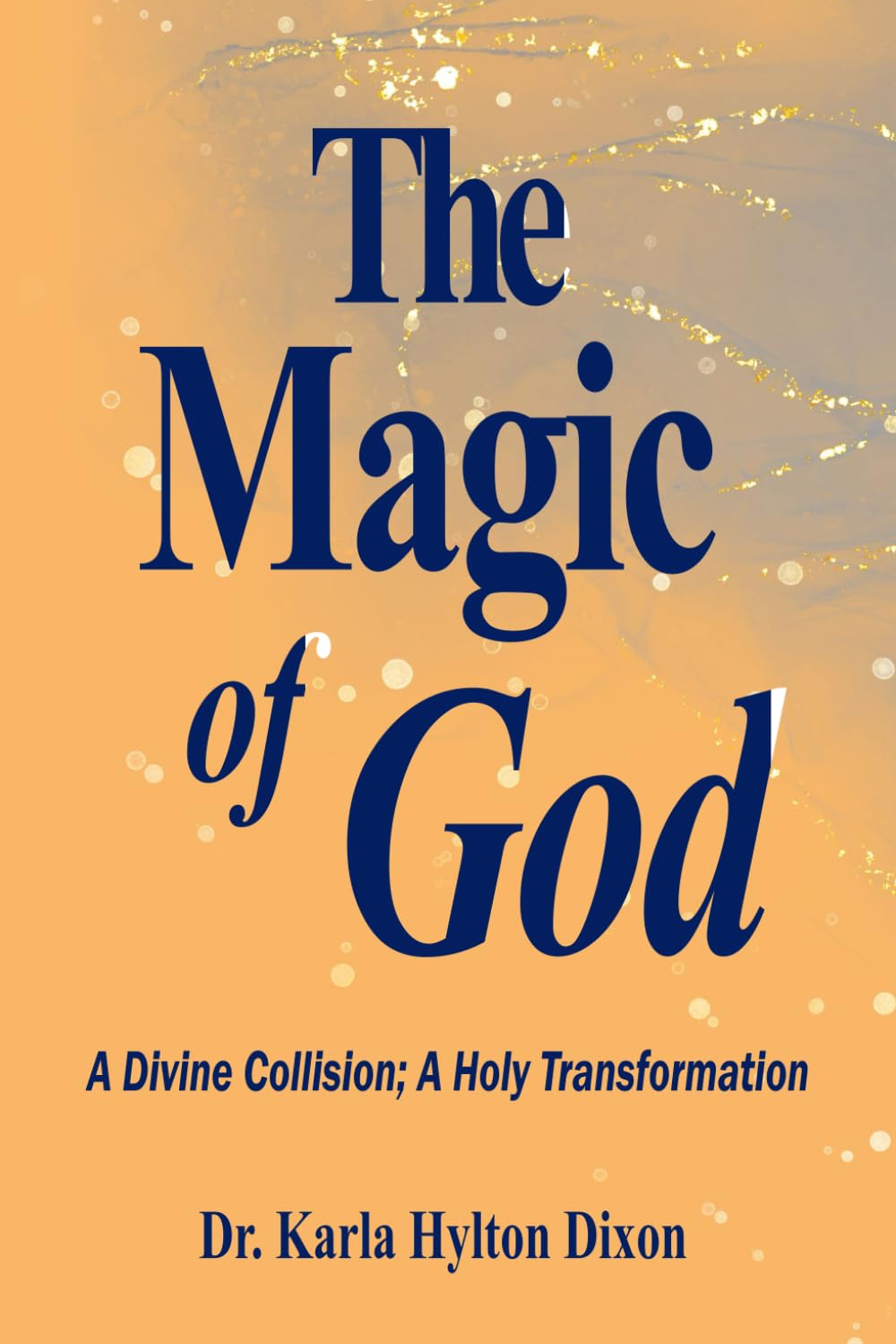 The Magic of God