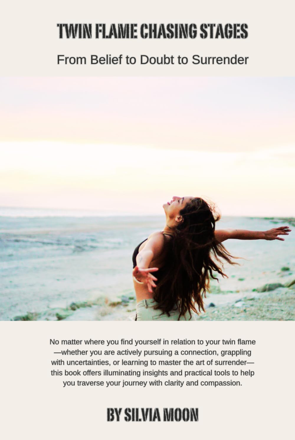 Twin Flame Chasing Stages: From Belief to Doubt to Surrender (Chaser Twin Flame Stages)