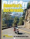 Riding America's Backroads: 20 Top Motorcycle Tours