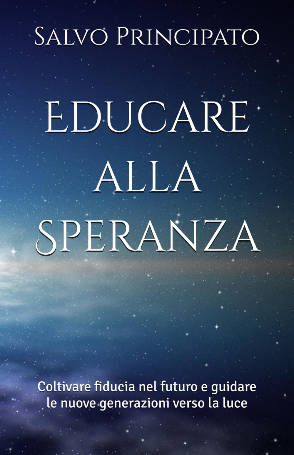 Educare alla Speranza: Coltivare fiducia nel futuro e guidare le nuove generazioni verso la luce