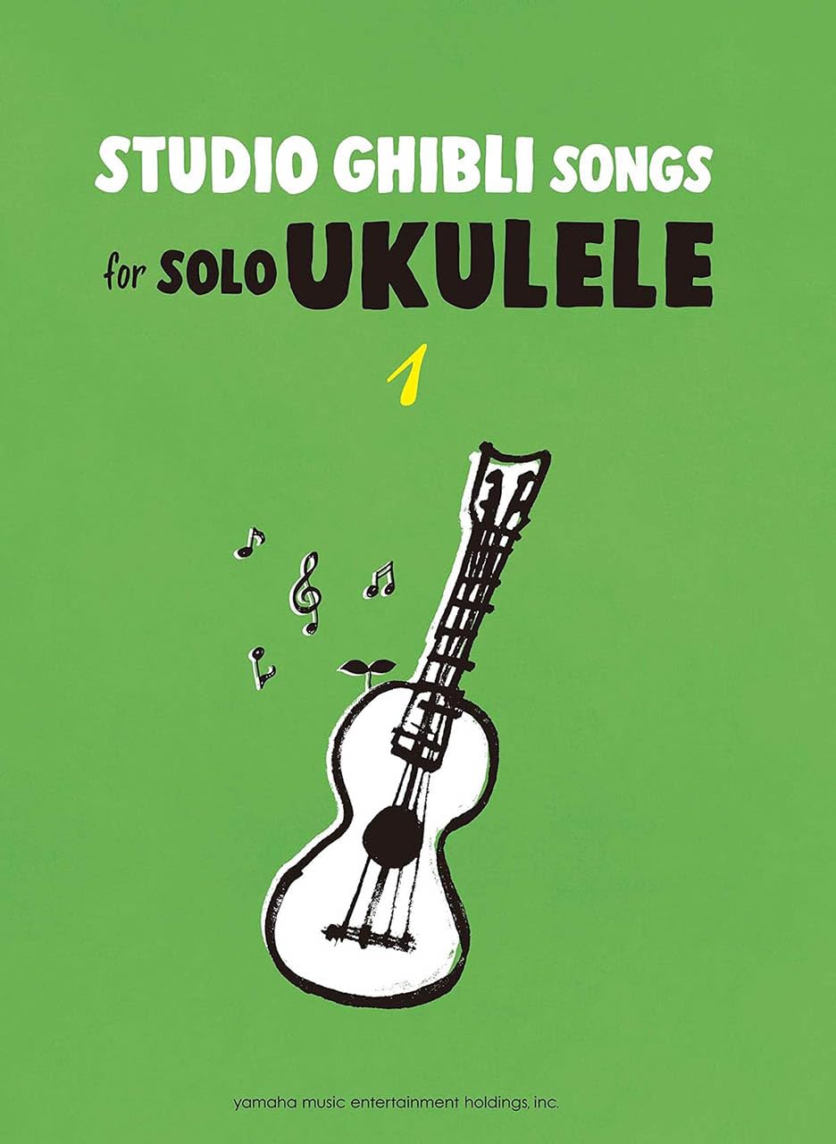 Studio Ghibli Songs for Solo Ukulele 1/English Version: ウクレレでやさしく弾ける スタジオジブリ Vol.1(英語版)