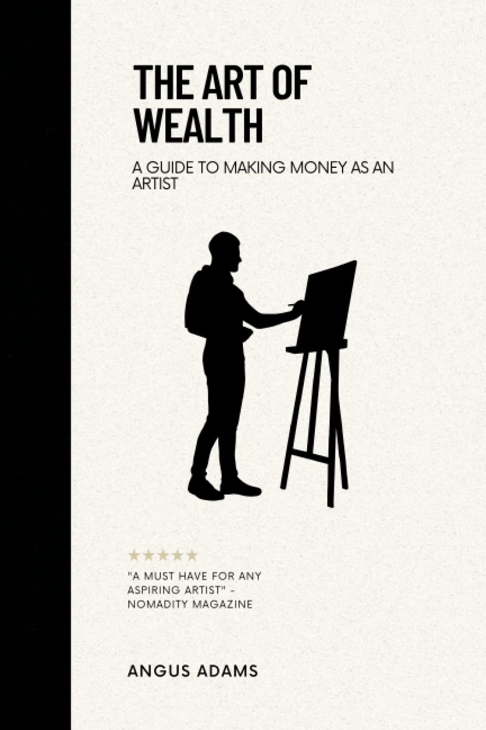 The Art of Wealth: A Guide to Making Money as an Artist
