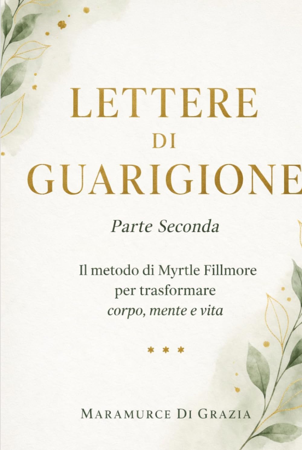 LETTERE DI GUARIGIONE: Parte Seconda