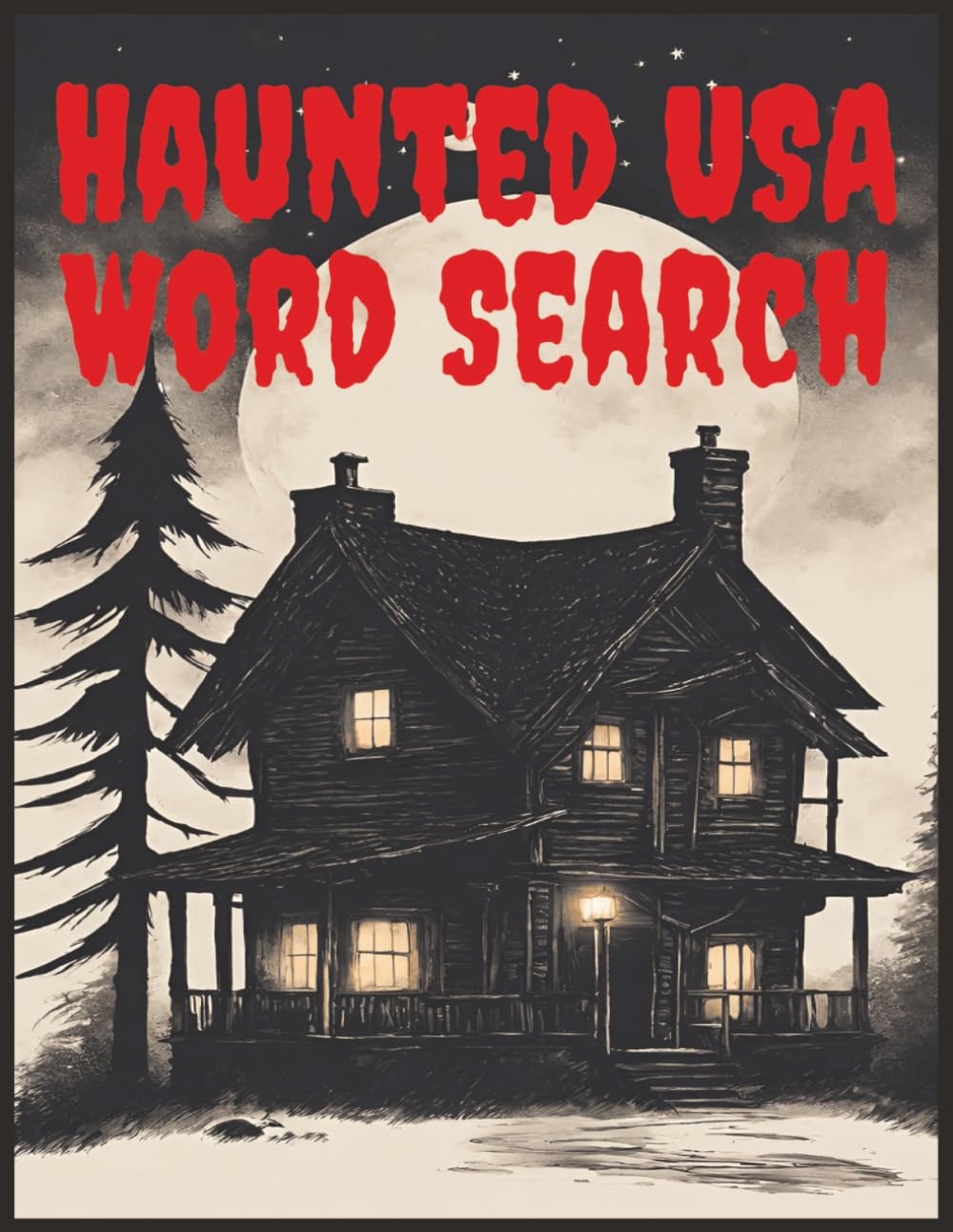 Haunted USA Word Search: Word Searches with Easy to Read Print about Hauntings, Ghosts and More | 8.5x11 inches, 100 pages | 50 Puzzles, 50 Solutions ... Gift for Vacations, Holiday and Free Times