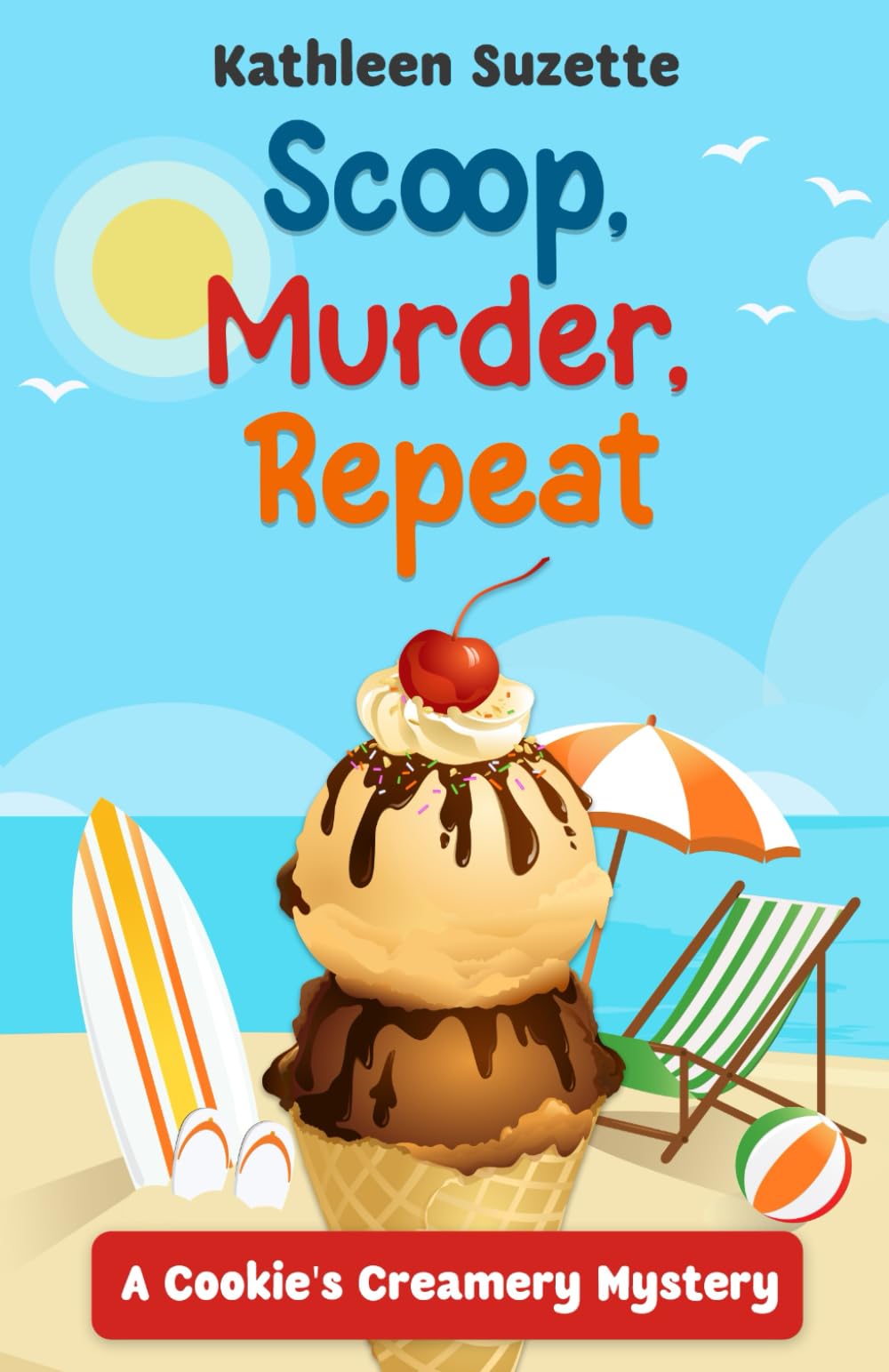 Scoop, Murder, Repeat: A Cookie's Creamery Mystery