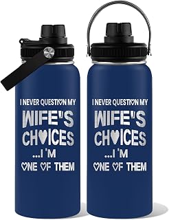 Funny Husband Boyfriend Water Bottle 32 Oz, Sarcastic Saying Humor Joke Tumbler for Men Couple - I Never Question My Wife Choice Tumbler