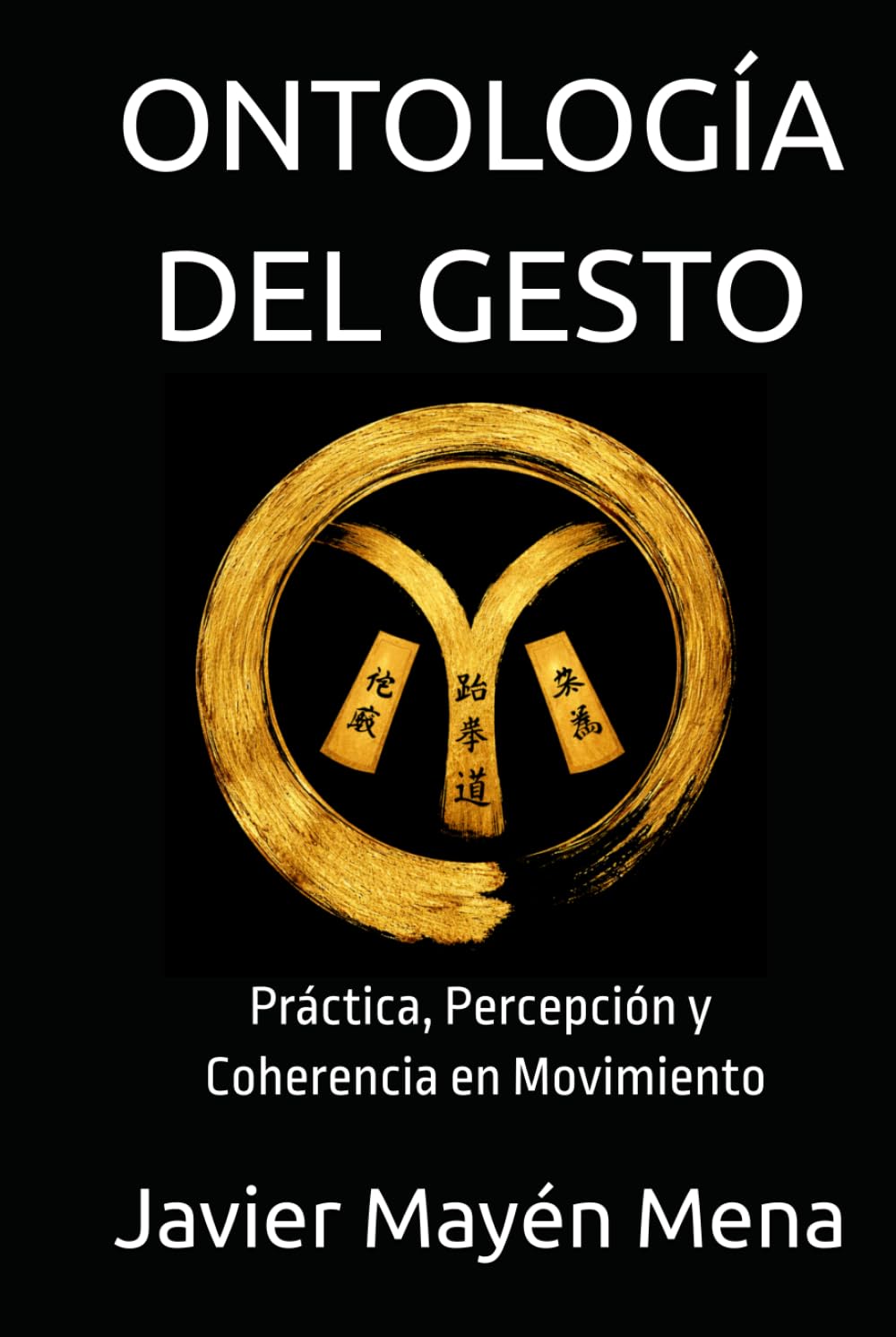 ONTOLOGÍA DEL GESTO: Práctica, Percepción y Coherencia en Movimiento