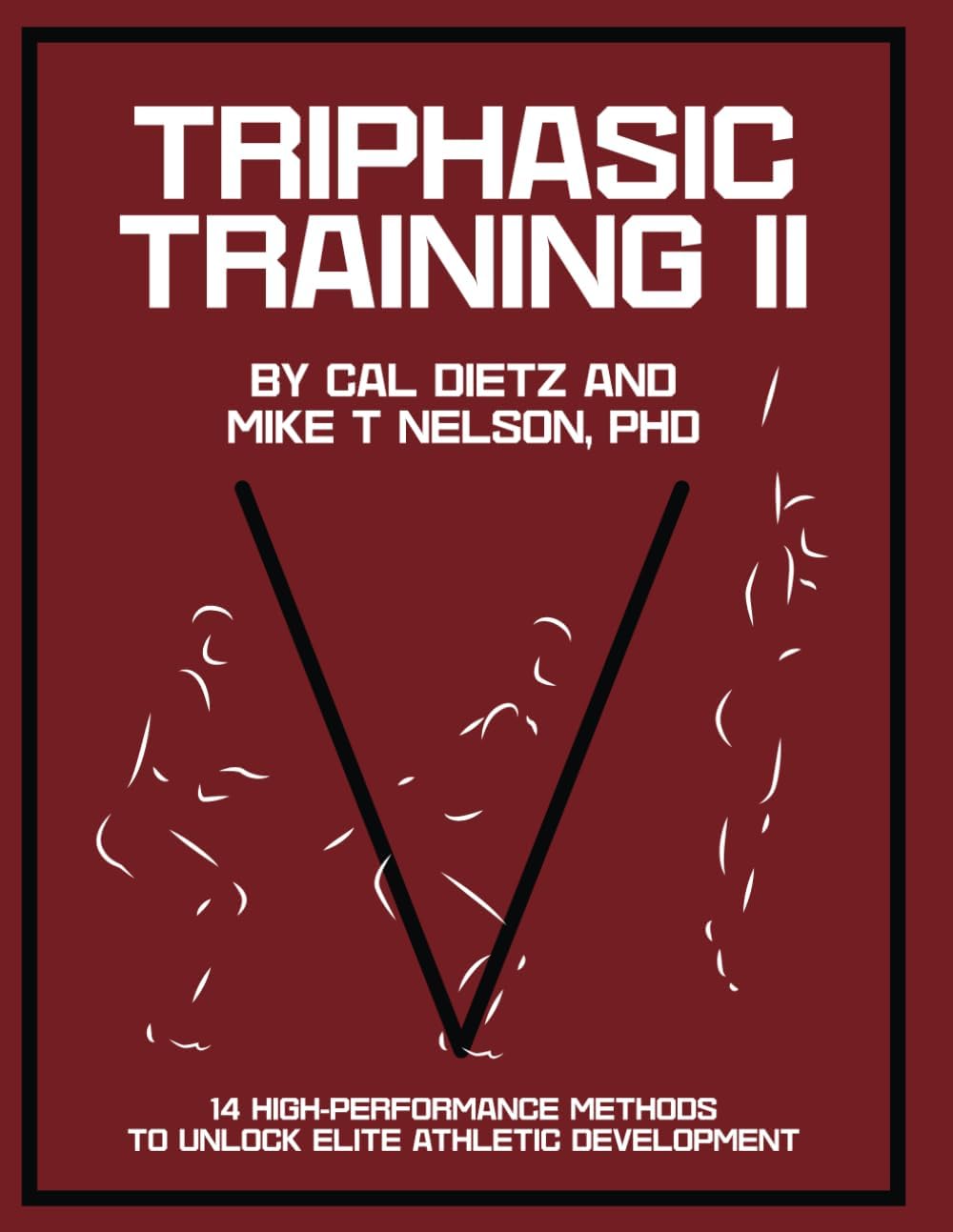 Triphasic Training II: 14 High-Performance Methods to Unlock Elite Athletic Development Paperback – December 13, 2024