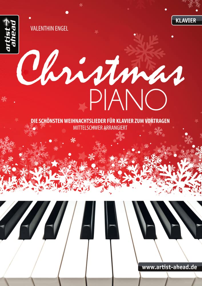 Christmas Piano: Die schönsten Weihnachtslieder für Klavier zum Vortragen - mittelschwer arrangiert