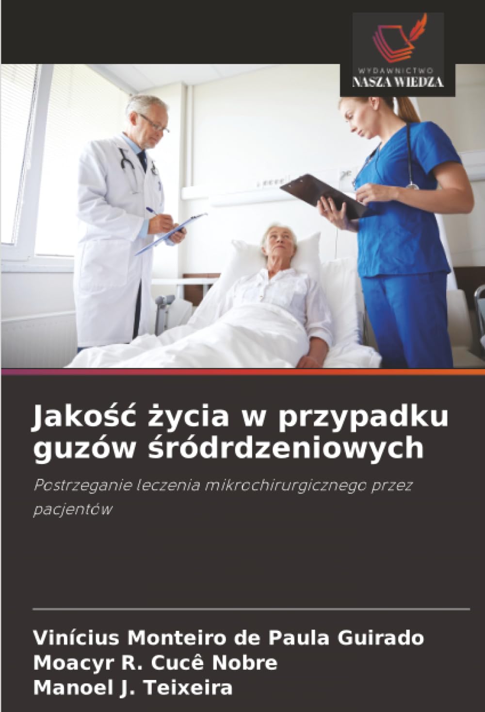 Jakość życia w przypadku guzów śródrdzeniowych: Postrzeganie leczenia mikrochirurgicznego przez pacjentów