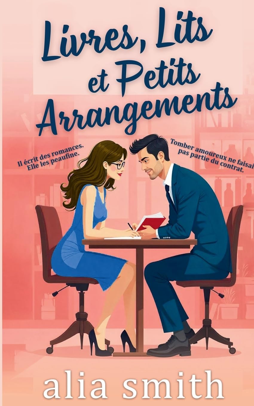 Livres, lits et petits arrangements: Une romance “amis avec avantages” et proximité forcée, pleine d’alchimie irrésistible (Amour au bureau)