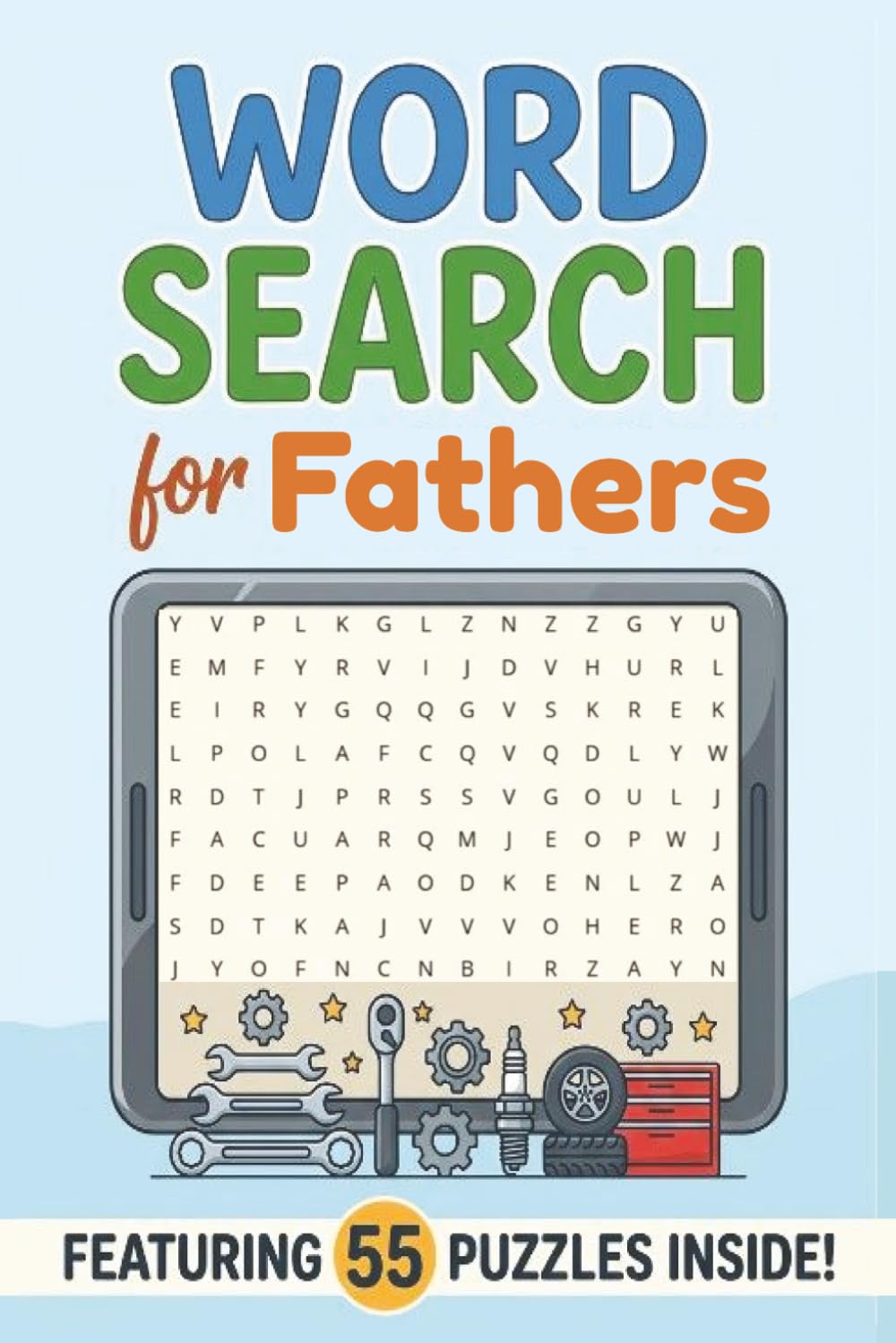 Word Search for Dads: 55 Fun Puzzles for Fathers Who Deserve a Little Time to Themselves