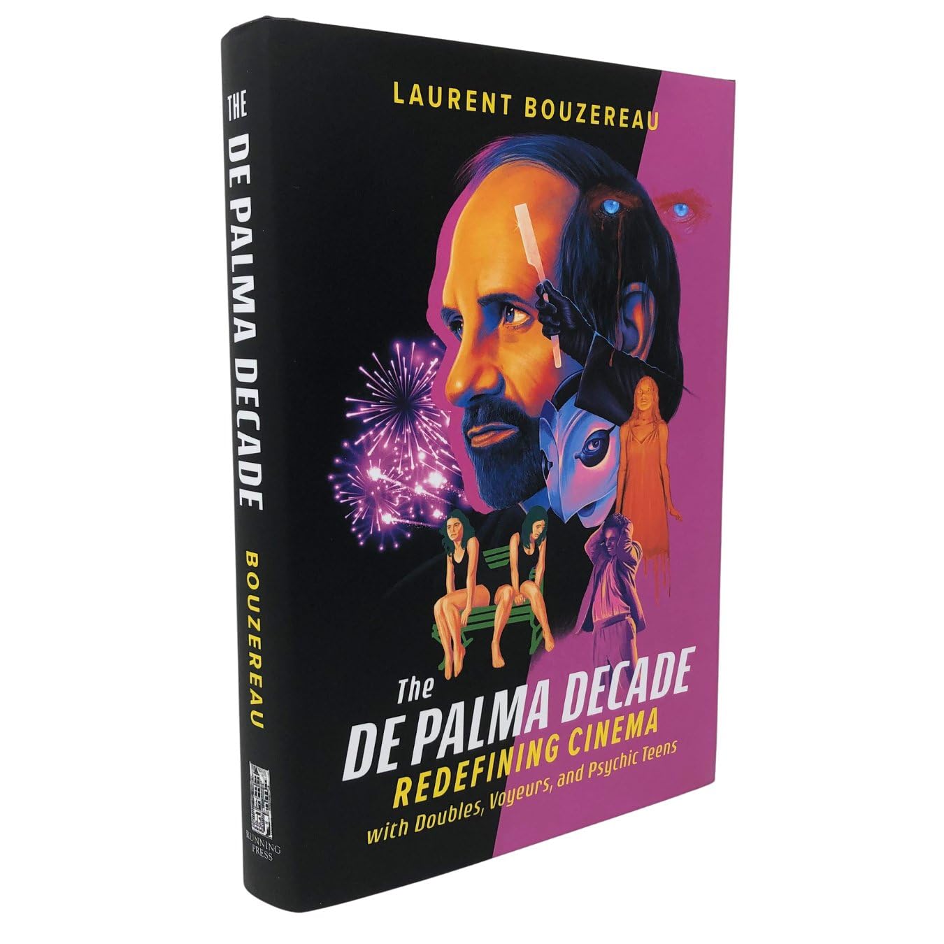 The De Palma Decade : Redefining Cinema With Doubles, Voyeurs, and Psychic Teens